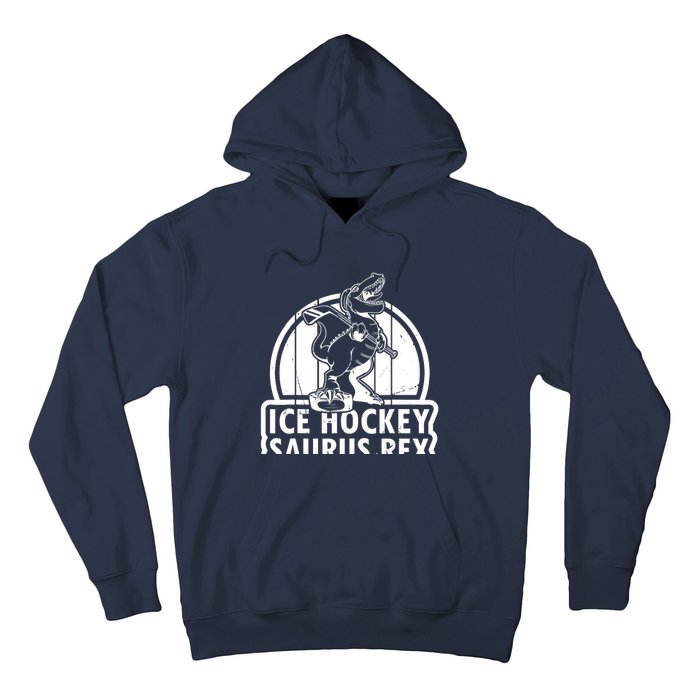 Ice Hockey Dinosaur Ice Hockey Saurus Rex - Ice Hockey Dino Hoodie