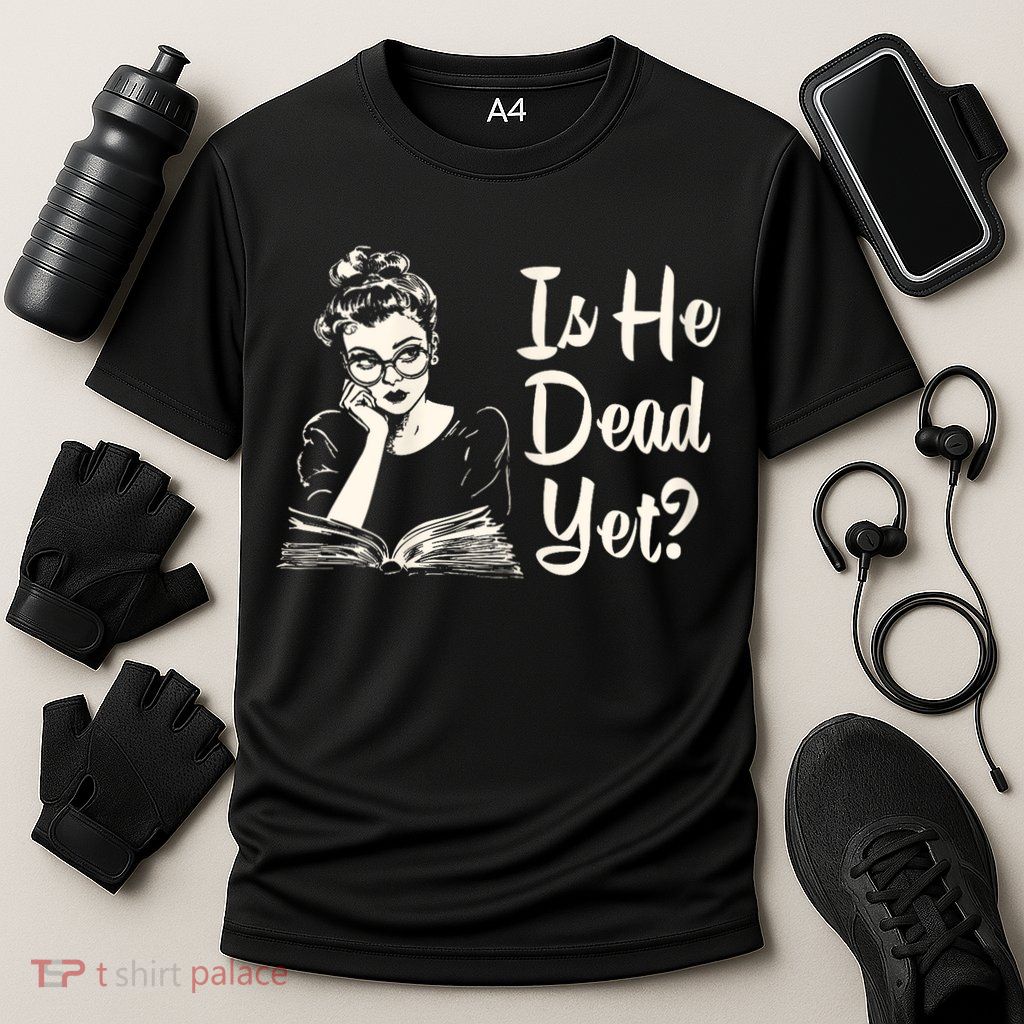 Is He Dead Yet Is He Dead Yet Performance Shirt