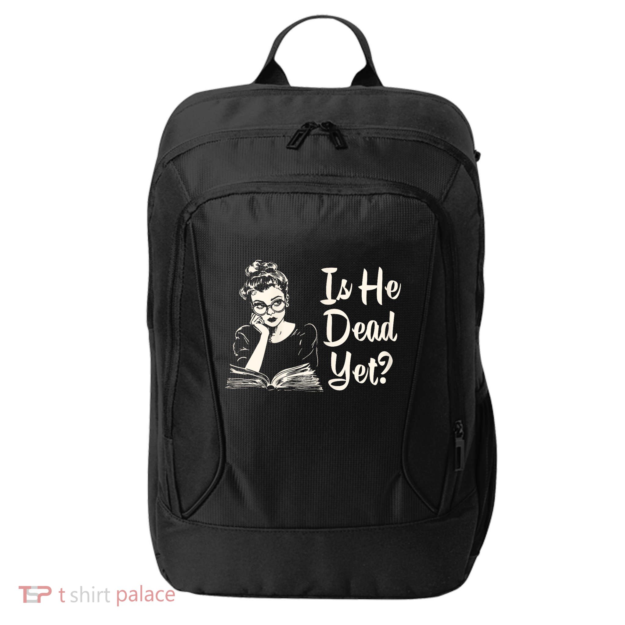 Is He Dead Yet Is He Dead Yet City Backpack