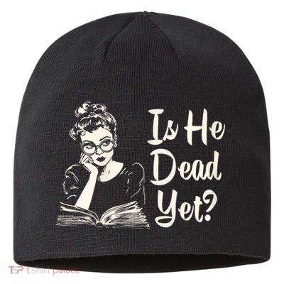 Is He Dead Yet Is He Dead Yet Sustainable Beanie