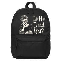Is He Dead Yet Is He Dead Yet 16 in Basic Backpack