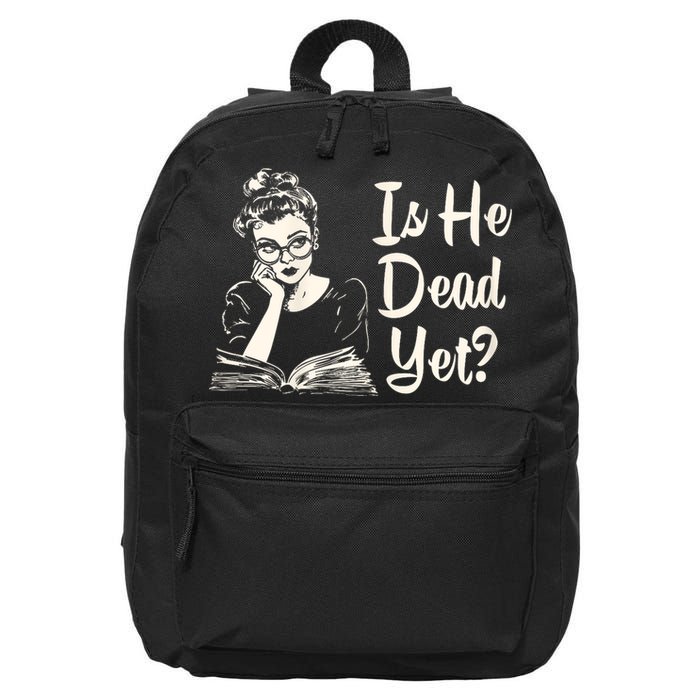 Is He Dead Yet Is He Dead Yet 16 in Basic Backpack