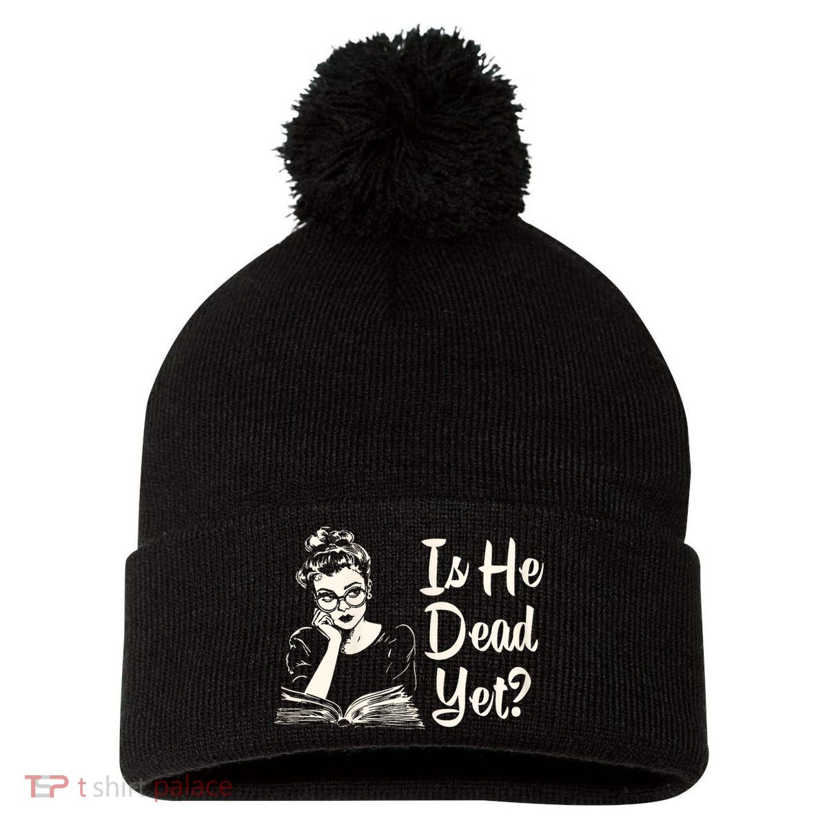Is He Dead Yet Is He Dead Yet Pom Pom 12in Knit Beanie