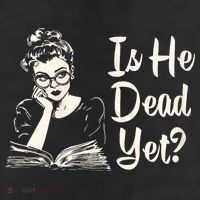 Is He Dead Yet Is He Dead Yet Trucker Hat