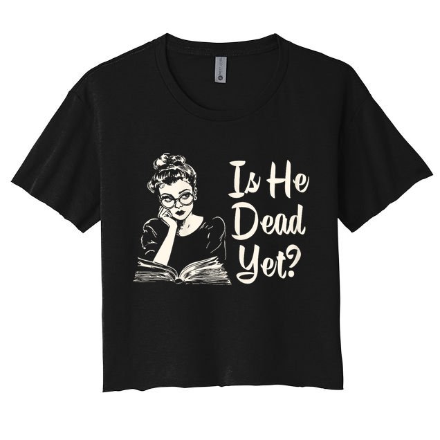 Is He Dead Yet Is He Dead Yet Crop Top