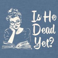 Is He Dead Yet Is He Dead Yet Garment-Dyed Sweatshirt