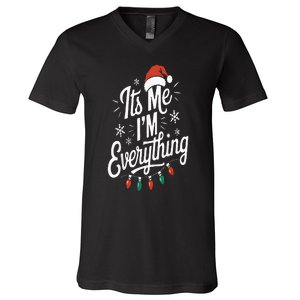 I Have Everything I Want For Christmas Its Me IM Everything V-Neck T-Shirt