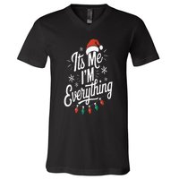 I Have Everything I Want For Christmas Its Me IM Everything V-Neck T-Shirt