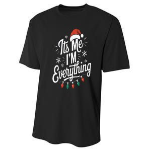 I Have Everything I Want For Christmas Its Me IM Everything Performance Sprint T-Shirt