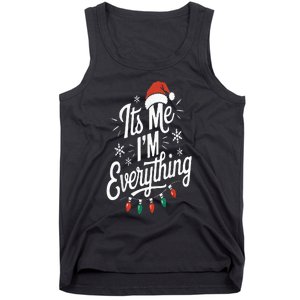 I Have Everything I Want For Christmas Its Me IM Everything Tank Top