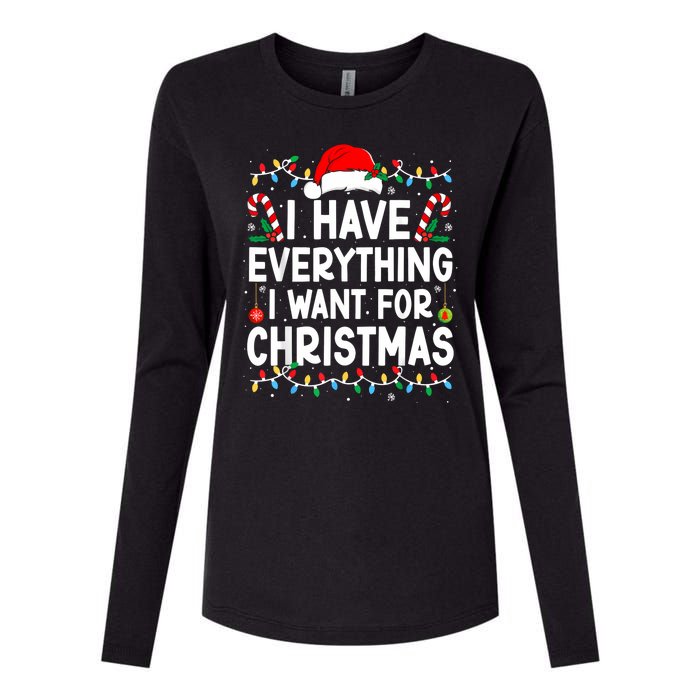 I Have Everything I Want For Christmas Womens Cotton Relaxed Long Sleeve T-Shirt