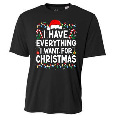 I Have Everything I Want For Christmas Cooling Performance Crew T-Shirt