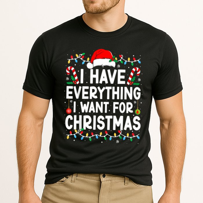 I Have Everything I Want For Christmas Performance Shirt