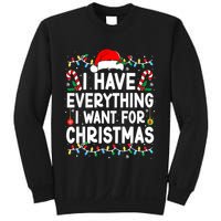I Have Everything I Want For Christmas Sweatshirt