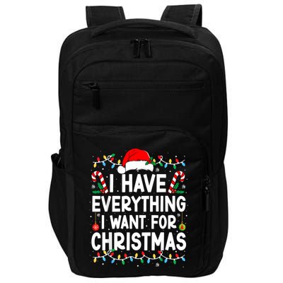 I Have Everything I Want For Christmas Impact Tech Backpack