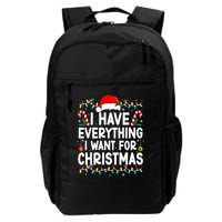 I Have Everything I Want For Christmas Backpack