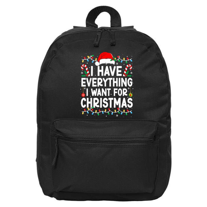 I Have Everything I Want For Christmas 16 in Basic Backpack