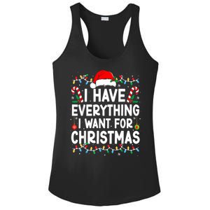 I Have Everything I Want For Christmas Ladies PosiCharge Competitor Racerback Tank