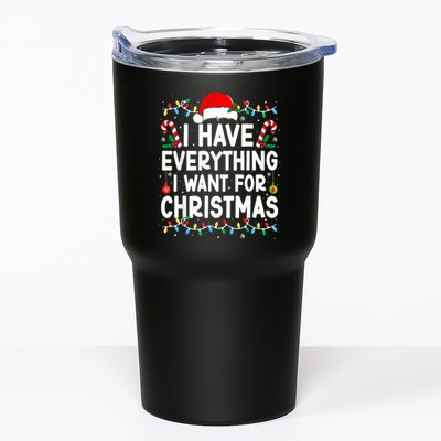 I Have Everything I Want For Christmas Tumbler