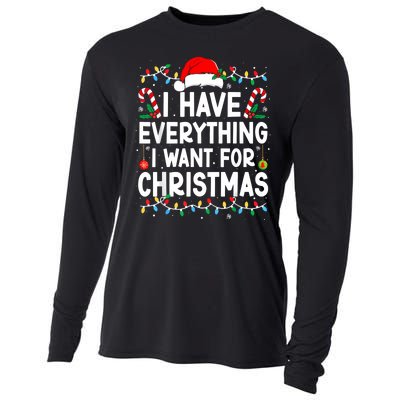 I Have Everything I Want For Christmas Cooling Performance Long Sleeve Crew