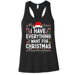 I Have Everything I Want For Christmas Women's Racerback Tank