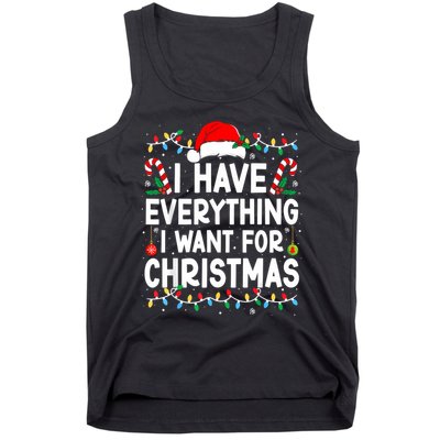 I Have Everything I Want For Christmas Tank Top