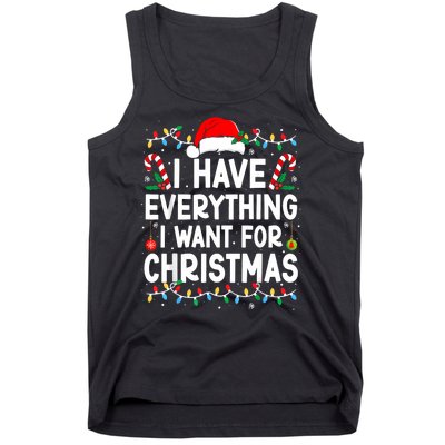 I Have Everything I Want For Christmas Tank Top