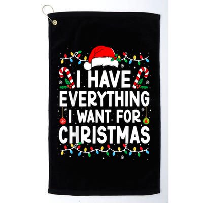I Have Everything I Want For Christmas Golf Towel