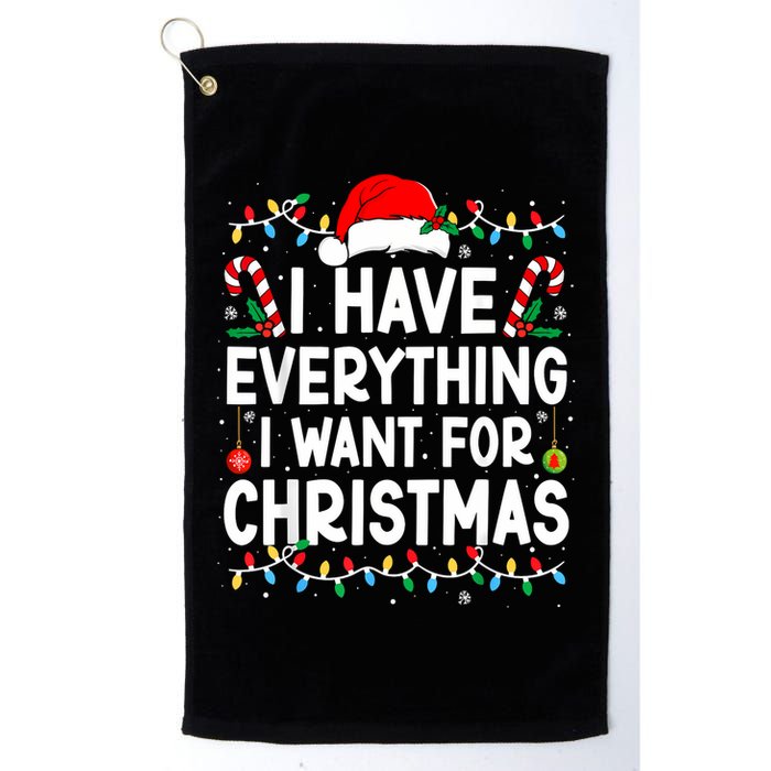 I Have Everything I Want For Christmas Golf Towel