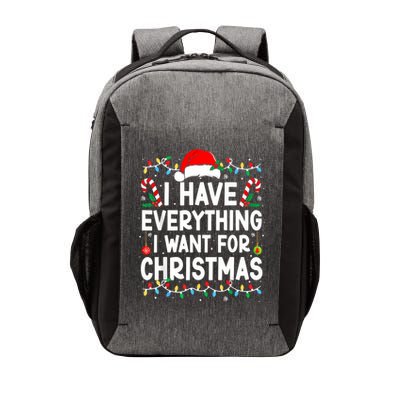 I Have Everything I Want For Christmas Vector Backpack