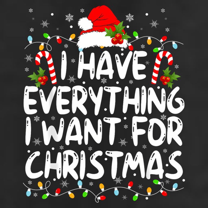 I Have Everything I Want For Christmas Its Me IM Everything Cool Comfort Performance Bucket Hat