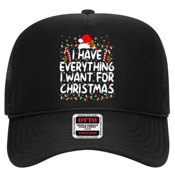 I Have Everything I Want For Christmas Its Me IM Everything High Crown Mesh Back Trucker Hat