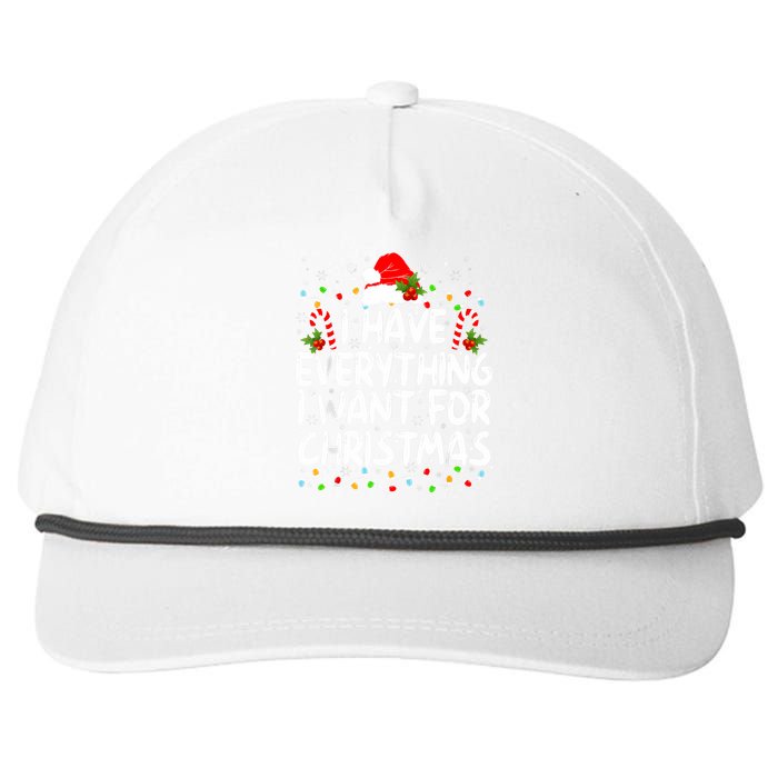 I Have Everything I Want For Christmas Its Me IM Everything Snapback Five-Panel Rope Hat