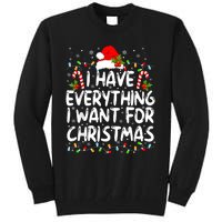 I Have Everything I Want For Christmas Its Me IM Everything Tall Sweatshirt