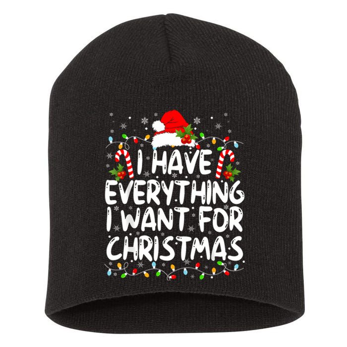 I Have Everything I Want For Christmas Its Me IM Everything Short Acrylic Beanie