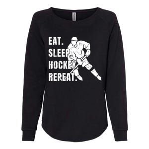 Ice Hockey Eat Sleep Hockey Repeat Hockey Great Gift Womens California Wash Sweatshirt