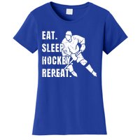 Ice Hockey Eat Sleep Hockey Repeat Hockey Great Gift Women's T-Shirt