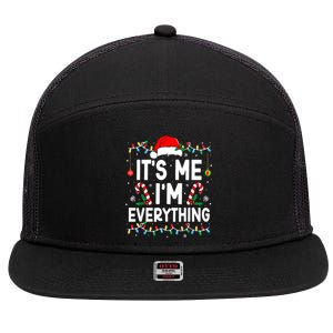 I Have Everything I Want For Christmas Its Me IM Everything 7 Panel Mesh Trucker Snapback Hat