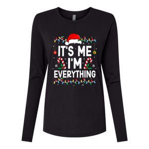 I Have Everything I Want For Christmas Its Me IM Everything Womens Cotton Relaxed Long Sleeve T-Shirt