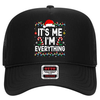 I Have Everything I Want For Christmas Its Me IM Everything High Crown Mesh Back Trucker Hat