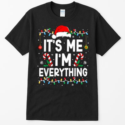 I Have Everything I Want For Christmas Its Me IM Everything Tall T-Shirt