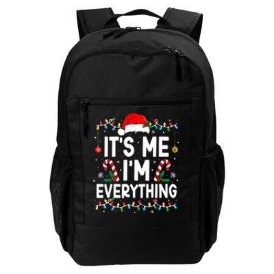 I Have Everything I Want For Christmas Its Me IM Everything Daily Commute Backpack