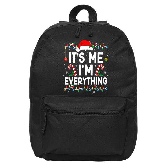 I Have Everything I Want For Christmas Its Me IM Everything 16 in Basic Backpack