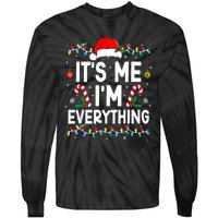 I Have Everything I Want For Christmas Its Me IM Everything Tie-Dye Long Sleeve Shirt