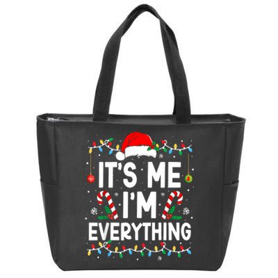 I Have Everything I Want For Christmas Its Me IM Everything Zip Tote Bag