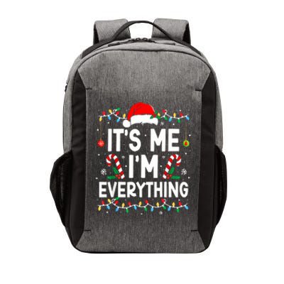 I Have Everything I Want For Christmas Its Me IM Everything Vector Backpack