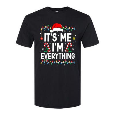 I Have Everything I Want For Christmas Its Me IM Everything Softstyle CVC T-Shirt