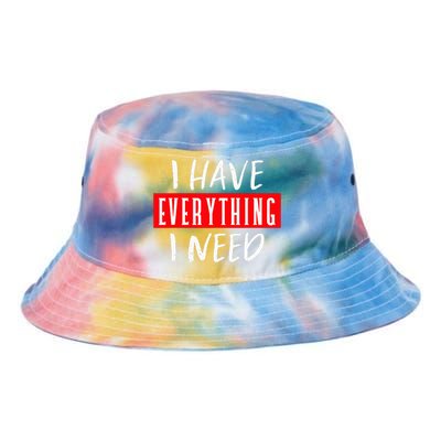 I Have Everything I Need I Am Everything Couples Matching Tie Dye Newport Bucket Hat