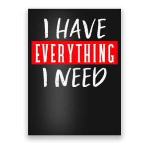 I Have Everything I Need I Am Everything Couples Matching Poster