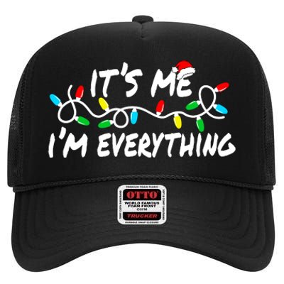 I Have Everything I Want For Christmas Its Me IM Everything High Crown Mesh Back Trucker Hat